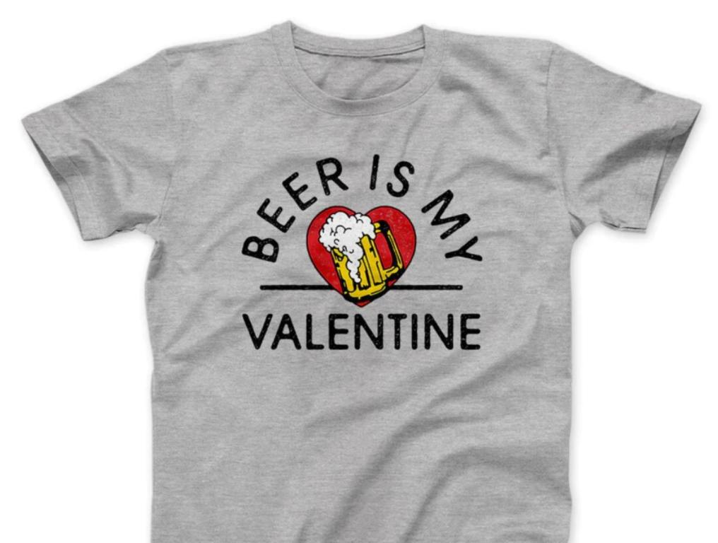 beer is my valentine gray shirt