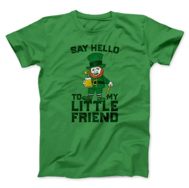 say hello to my little friend green shirt